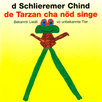 Cover Schlieremer chind de Tarzan cha nöd singe